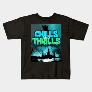 CHILLS AND THRILLS Kids T-Shirt